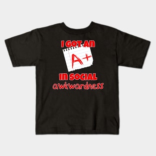 A+ in Social Awkwardness Socially Awkward Reject Social Outcast Misfit Nerd Kids T-Shirt